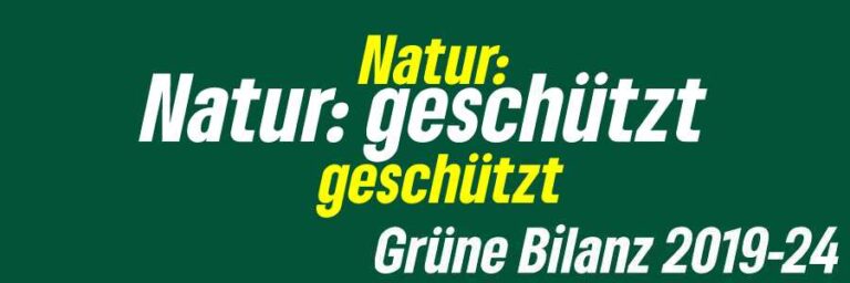 Grüne Bilanz 2019-24 #4 Natur: geschützt
